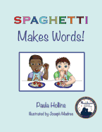 Spaghetti Makes Words!: A World of Words Based on the Letters in the Word Spaghetti, with Humorous Poems and Colorful Illustrations.