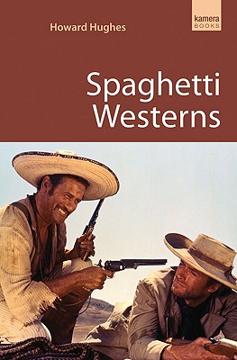 Spaghetti Westerns - Hughes, Howard