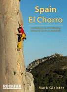 Spain - El Chorro: Rock Climbing Guide