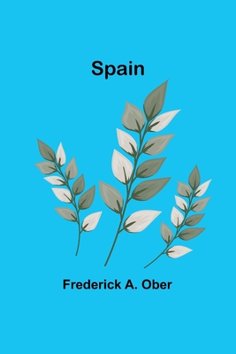 Spain - A Ober, Frederick