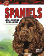 Spaniels: Loyal Hunting Companions