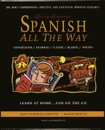 Spanish All the Way: Learn at Home and on the Go