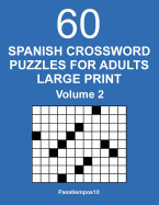 Spanish Crossword Puzzles for Adults Large Print - Volume 2