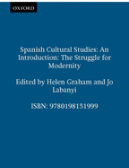 Spanish Cultural Studies: An Introduction: The Struggle for Modernity