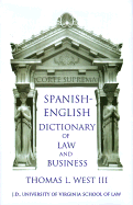 Spanish/English Dictionary of Law and Business - West, Thomas L