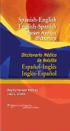 Spanish-English English-Spanish Pocket Medical Dictionary: Diccionario Mdico de Bolsillo Espaol-Ingls Ingls-Espaol