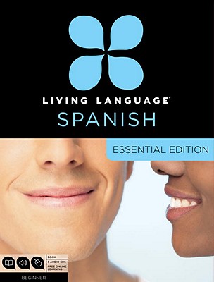 Spanish Essential Course - LANGUAGE, LIVING