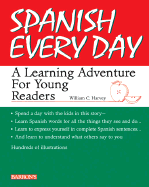 Spanish Every Day: A Learning Adventure for Young Readers
