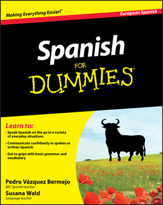 Spanish For Dummies - Vazquez Bermejo, Pedro, and Wald, Susana