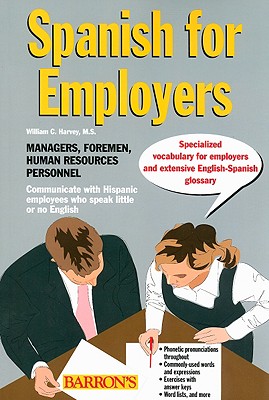 Spanish for Employers - Harvey M S, William C