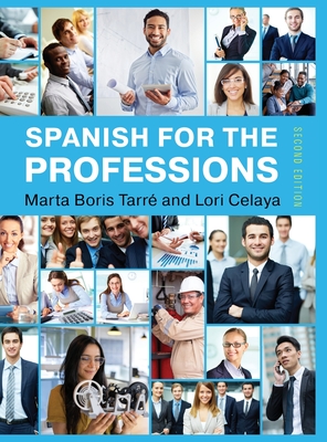 Spanish for the Professions - Celaya, Lori, and Boris Tarre, Marta