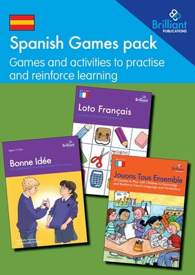 Spanish Games pack: Games and activities to practise and reinforce learning - Elliott, Colette, and Williams, Kathy, and Hannam, Nicolette