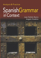 Spanish Grammar in Context: Analysis and Practice