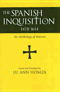Spanish Inquisition, 1478-1614: An Anthology of Sources
