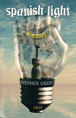 Spanish Light: A Novel - Grant, Stephen