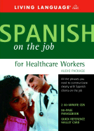 Spanish on the Job for Healthcare Workers Audio Program