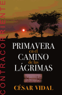 Spanish - Primavera En El Camino de Las Lagrimas