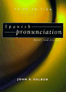 Spanish Pronunciation: Theory & Practice