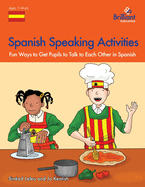 Spanish Speaking Activities: Fun Ways to Get KS2 Pupils to Talk to Each Other in Spanish