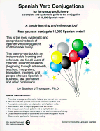 Spanish Verb Conjugations for Language Proficiency: A Complete and Systematic Guide to the Conjugation of 15,000 Spanish Verbs - Thompson, Stephen J