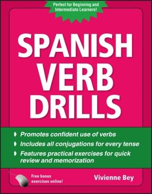 Spanish Verb Drills, Fourth Edition - Bey, Vivienne