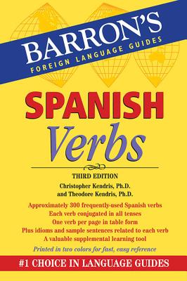 Spanish Verbs - Kendris, Christopher, and Kendris, Theodore
