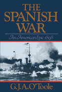 Spanish War: An American Epic 1898