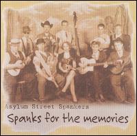 Spanks for the Memories [Bonus Tracks] - Asylum Street Spankers