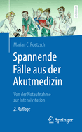 Spannende Falle Aus Der Akutmedizin: Von Der Notaufnahme Zur Intensivstation