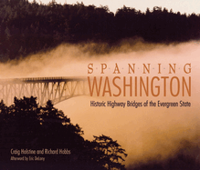 Spanning Washington: Historic Highway Bridges of the Evergreen State