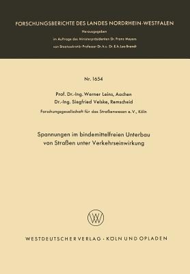 Spannungen Im Bindemittelfreien Unterbau Von Stra?en Unter Verkehrseinwirkung - Leins, Werner