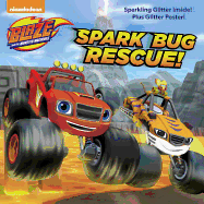 Spark Bug Rescue! (Blaze and the Monster Machines)