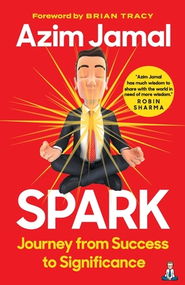 Spark: Journey from Success to Significance - Jamal, Azim