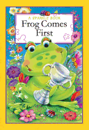 Sparkle Book: Frog Comes First