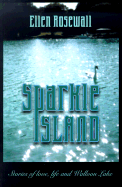 Sparkle Island: Stories of Love, Life, and Walloon Lake