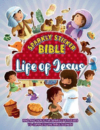 Sparkly Sticker Bible: Life of Jesus: Find and place sparkly stickers to complete Bible scenes!