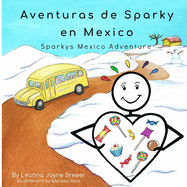 Sparky's Mexico Adventure: Spanish (espaol) Version