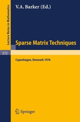 Sparse Matrix Techniques: Copenhagen 1976 - Barker, V a (Editor)