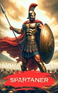 Spartaner: Legenden, Mysterien und Kuriositten