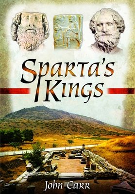 Sparta's Kings - Carr, John