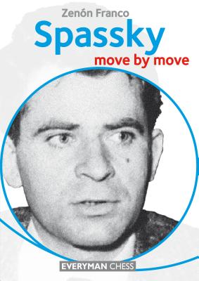 Spassky: Move by Move - Franco, Zenn