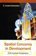 Spatial Concerns in Development a Sri Lankan Perspective