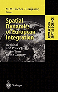 Spatial Dynamics of European Integration: Regional and Policy Issues at the Turn of the Century