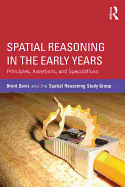 Spatial Reasoning in the Early Years: Principles, Assertions, and Speculations