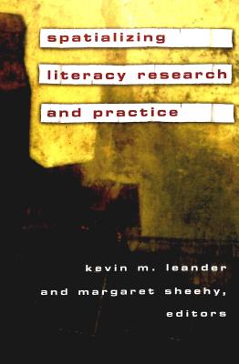 Spatializing Literacy Research and Practice - Bigum, Chris (Editor), and Knobel, Michele (Editor), and Lankshear, Colin (Editor)