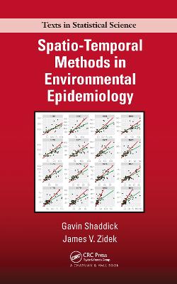 Spatio-Temporal Methods in Environmental Epidemiology - Shaddick, Gavin, and Zidek, James V.