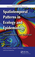 Spatiotemporal Patterns in Ecology and Epidemiology: Theory, Models, and Simulation