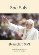 Spe Salvi: Encyclical Letter on Christian Hope - Benedict, Pope, XVI