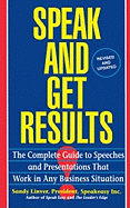 Speak and Get Results: Complete Guide to Speeches & Presentations Work Bus