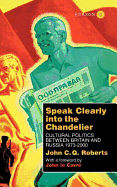 Speak Clearly Into the Chandelier: Cultural Politics Between Britain and Russia 1973-2000